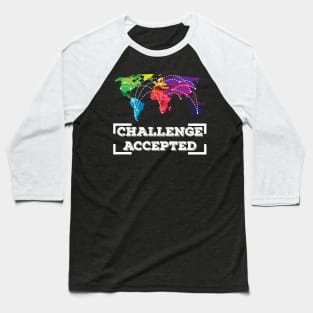 TRAVELING: Challenge Accepted Baseball T-Shirt